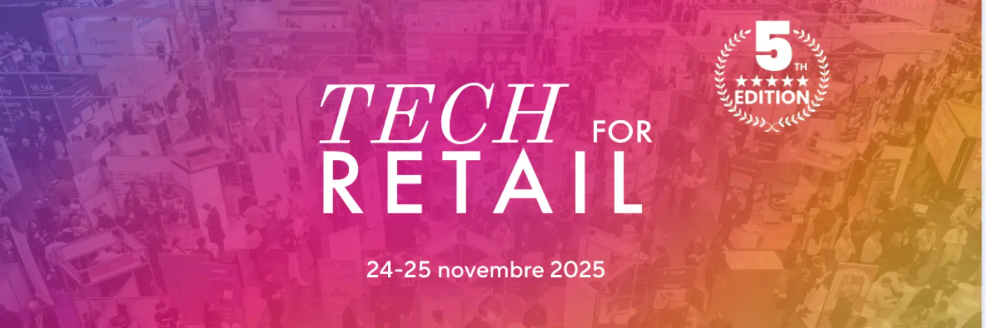 Rencontrez-nous au salon Tech for Retail !